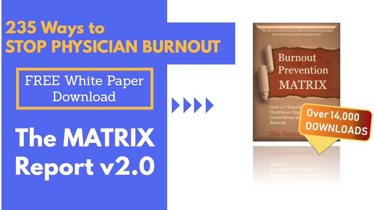 Physician Burnout Prevention MATRIX 2.0 FREE Report